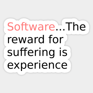 Software reward for suffering v2 Sticker